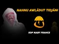 Nahnu awldu tidjn  serigne cheikh tidjane sy al maktoum   dahira sop naby france