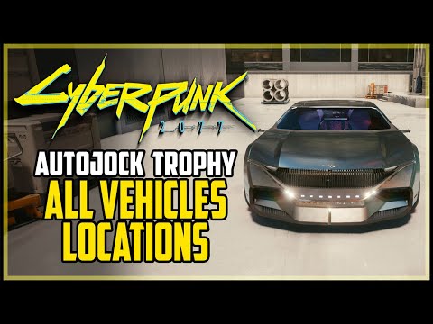 Cyberpunk 2077 All Vehicles Locations (Autojock Achievement)