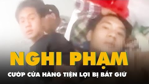 Video bắt giữ 2 nghi phạm cướp cửa hàng tiện lợi ở phường Vườn Lài, TP.HCM