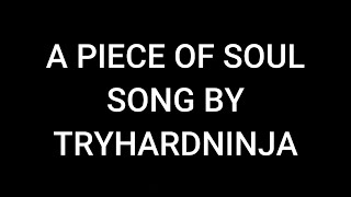 Watch Tryhardninja Piece Of Your Soul video