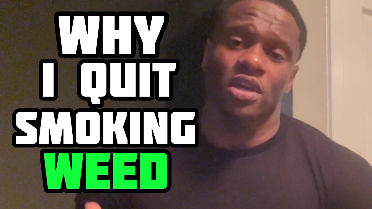 Why I STOPPED SMOKING WEED