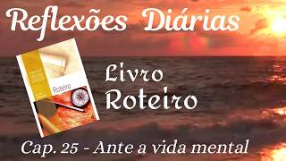 Roteiro - Ante a vida mental - José Henrique Gomes