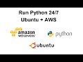 How to Run a Python Script 24/7 for Free (Ubuntu Server on AWS)
