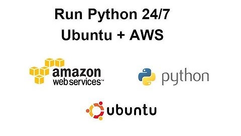 How to Run a Python Script 24/7 for Free (Ubuntu Server on AWS)