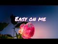 Adele - Easy on me Lyrics HD