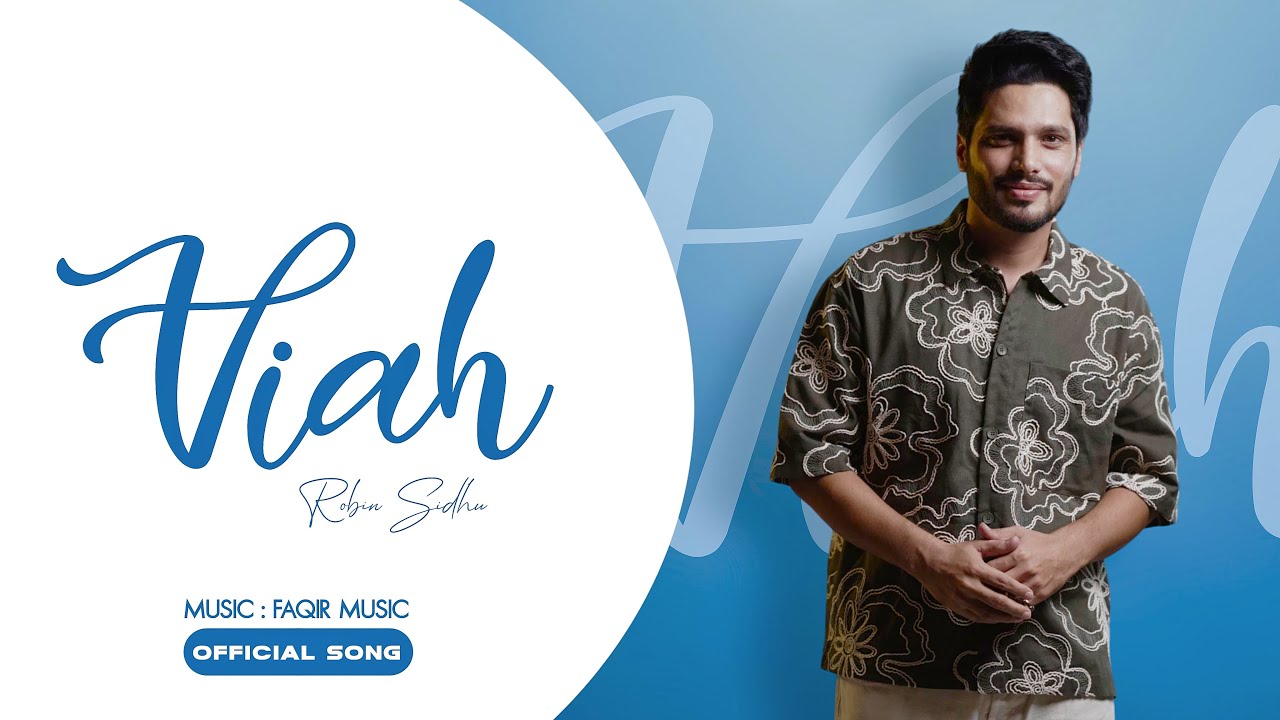 Watch Viah (Official Song) Robin Sidhu | Faqir Music | Latest Punjabi Song 2025 on YouTube Watch Viah (Official Song) Robin Sidhu | Faqir Music | Latest Punjabi Song 2025 on YouTube