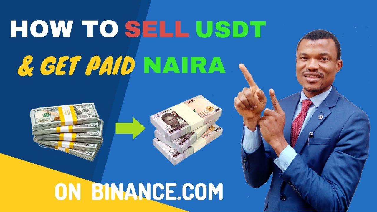 How To Sell USDT Get Paid Naira On Binance P2P YouTube How To Sell USDT Get Paid Naira On Binance P2P YouTube