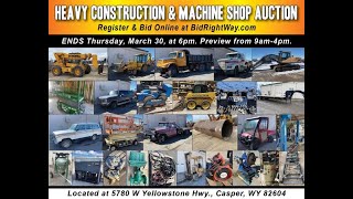 Heavy Construction & Machine Shop Auction Ends 3/30/23 in Casper, WY