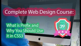 039 - What is Prefix and Why You Should Use it in CSS3