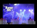 Turbo Mix Set 30 Minutos 16 -The Sound lovers, Mari O, RICCO ROBIT, Pak, The Body Shakers, El Team.