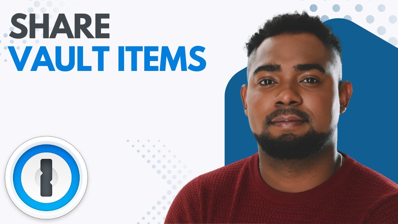 How to Share Items in a Vault in 1Password (Step-by-Step) | 2026