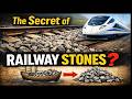 Why Are There Stones Along Railway Tracks?