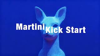 Tutorial - Kick Start Martini