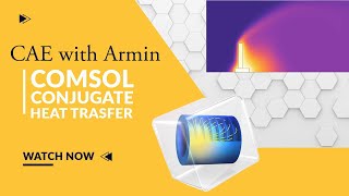 🔥🌡️ COMSOL Tutorial: Conjugate Heat Transfer Simulation 🔧
