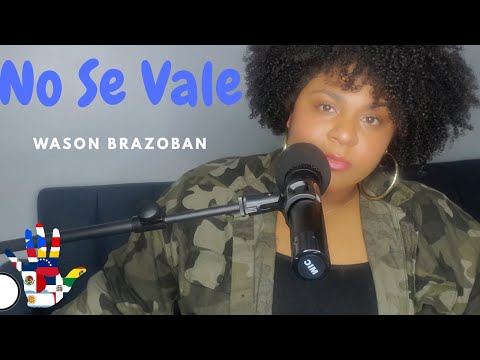 Wason Brazoban - No Se Vale (Cover)