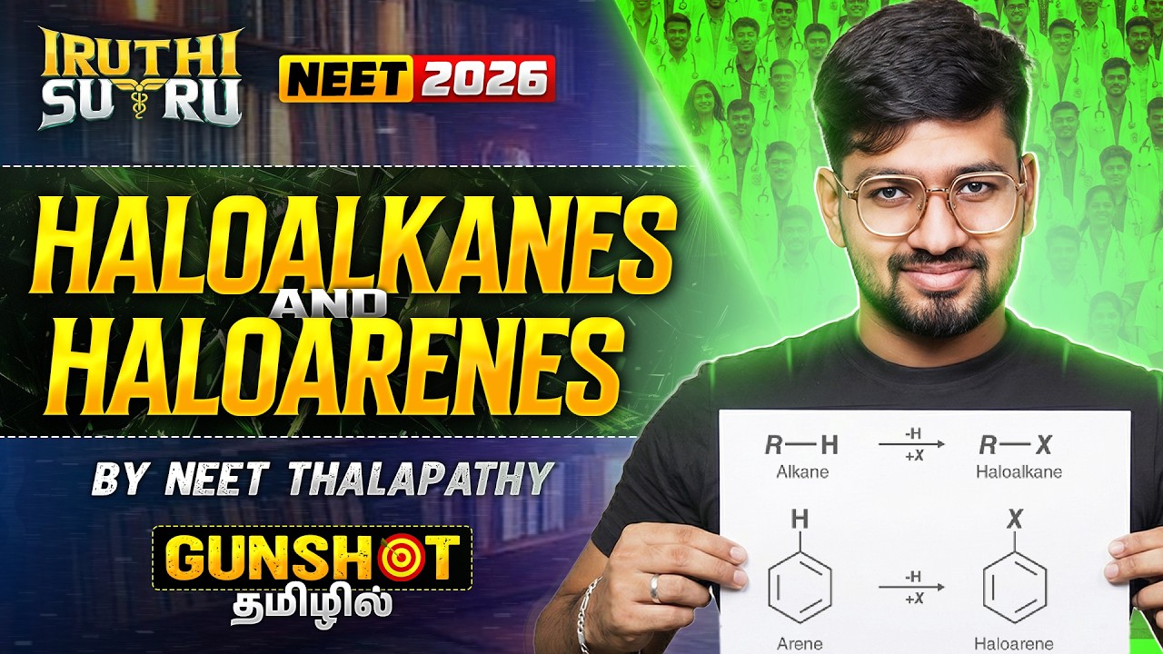 Haloalkanes and Haloarenes  | ALL CONCEPTS 🧪 | NEET 2026 | Riyaz Anna | Iruthi Sutru 2.0