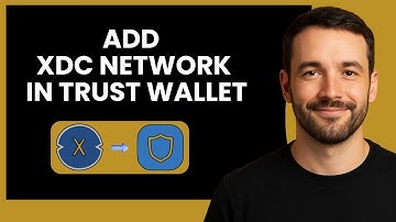 How to Add XDC Network to Trust Wallet | Quick & Easy Guide