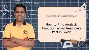 How To Find Analytic Function (Imaginary Part Is given) | Ekeeda.com - Engineering Mathematics 3