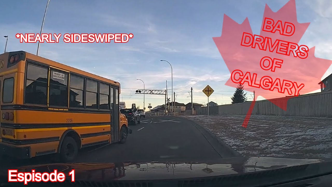Almost Side Swiped | Bad Drivers Of Calgary | Episode 1