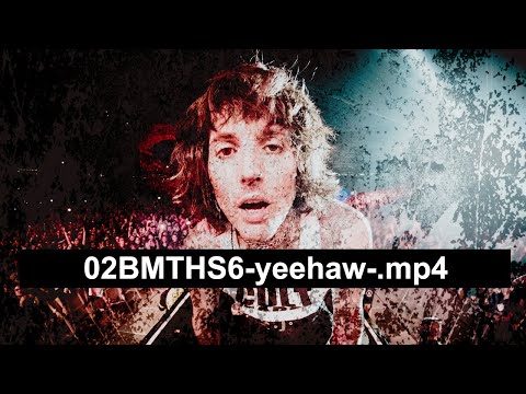 Bring Me The Horizon - 02BMTHS6-yeehaw-.mp4