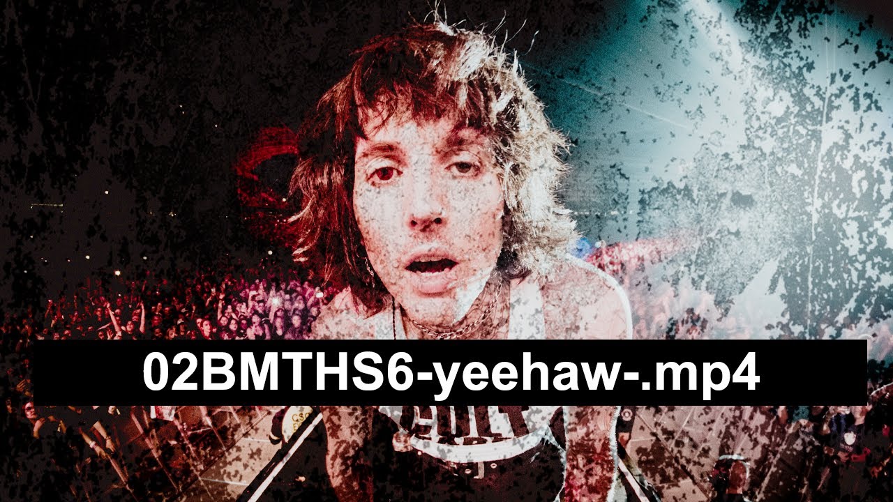 Bring Me The Horizon - 02BMTHS6-yeehaw-.mp4 - YouTube