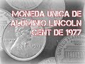 Moneda Única de Aluminio Lincoln Cent 1977