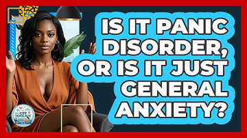 Is It Panic Disorder, Or Is It Just General Anxiety? - CBT Toolkit