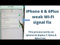 iPhone 6,6Plus weak wifi signal fix!wifi range problem fix.