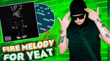 How To Make A FIRE BEAT For YEAT | From Scratch