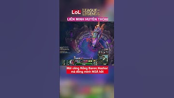 Mải công "Rồng Baron Nashor" mà Đồng minh ngã hết | Liên minh Huyền thoại LOL - League of Legends
