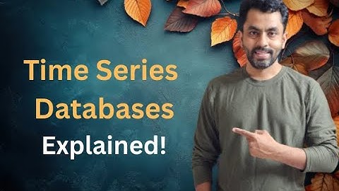 Time Series Databases Explained | InfluxDB, Prometheus, TimescaleDB & More