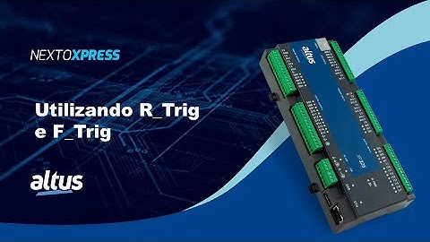Nexto Xpress #18 - Utilizando o R_Trig e o F_Trig