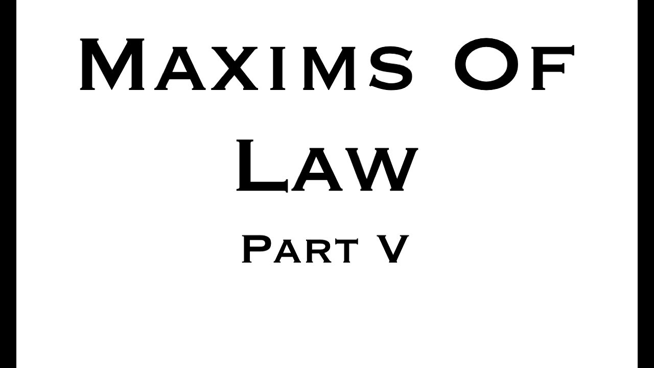 maxims-of-law-youtube