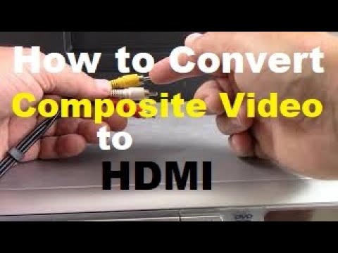 How to Convert Composite Video to HDMI