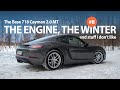 The Base Porsche 718 Cayman Ep 8 — The 2.0 Engine, the manual, the winter and stuff I don't like