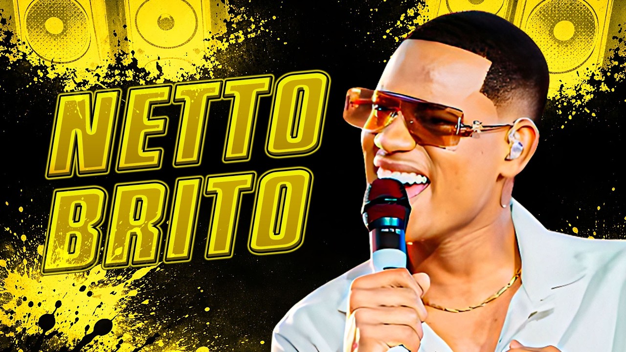 NETTO BRITO SOFRÊNCIA PRA PAREDÃO 2026 - NETTO BRITO ATUALIZADO - NETTO BRITO MÚSICAS NOVAS