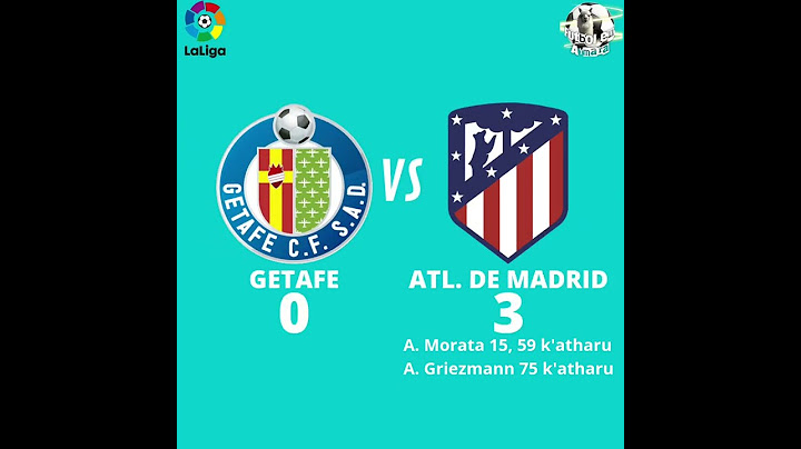 #LaLiga yant'äwi, #Getafe 0 -3 #Atletico de Madrid