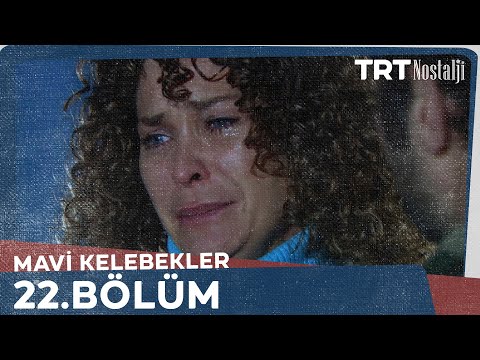 Mavi Kelebekler 22.Bölüm @NostaljiTRT