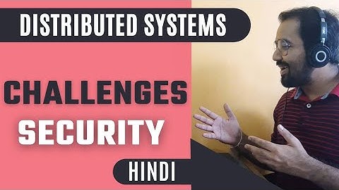 Challenges in Distributed Systems : Security Explained in Hindi