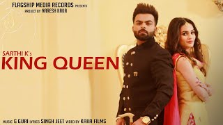 King Queen (Full Video) : Sarthi k | New Punjabi Songs 2019 | Latest Punjabi Songs 2018 | Jhanjran