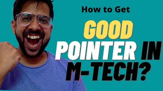 How To Get A Good Gradespointer In M-Tech Iit-Nit In Sem 1? What Did I Learn But It Was Too Late