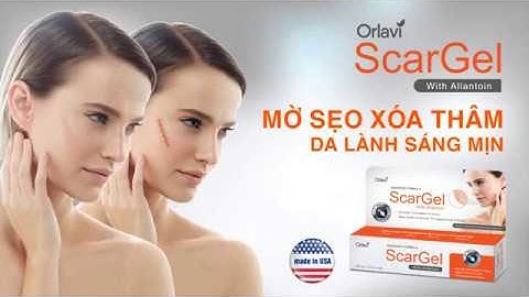 Review kem trị sẹo orlavi scargel năm 2024