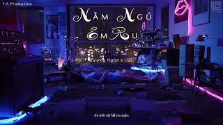 Nằm Ngủ Em Ru (Remake) - Dương Ngân x LQC