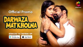 Darwaza Mat Kholna Non Bold Official Teaser Releasing This Friday