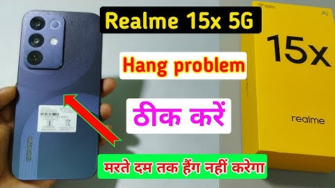 Realme 15x 5g hanging problem solution Fix !!