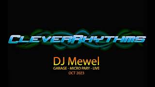 DJ Mewel - GARAGE - MICRO PARY - LIVE - OCT 2023