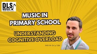 Cognitive Overload In Primary School Music Lessons