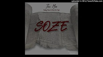 Thus Man - Soze (feat. Peekay Mzee & Meerster Rgm)