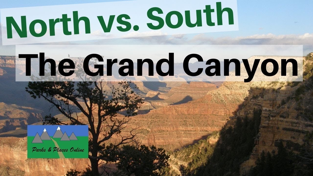 The Grand Canyon - North Rim Or South Rim