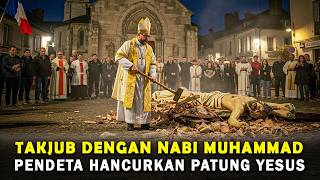 GEMPAR❗ PULUHAN PENDETA PRANCIS HANCURKAN YESUS. TAKJUB DENGAN KISAH NABI MUHAMMAD